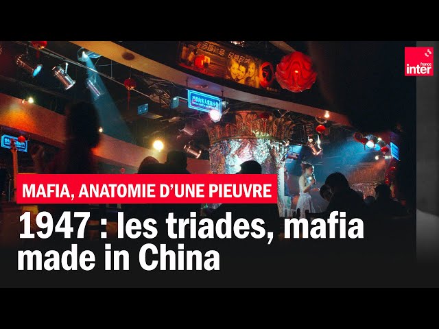 1947, les triades, mafia made in China