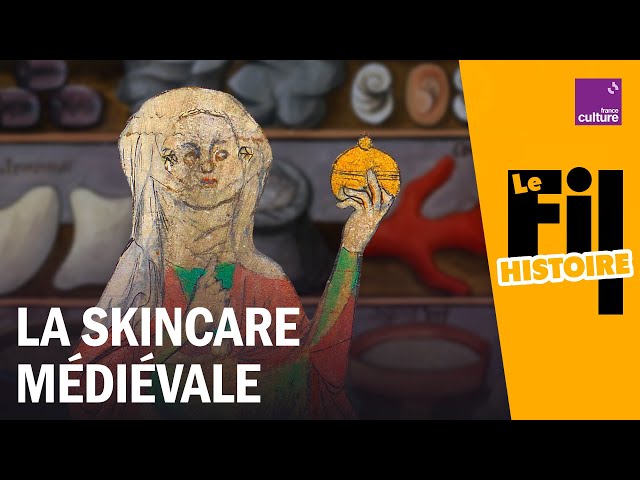 Avant les tutoriels beauté… la skincare médiévale !