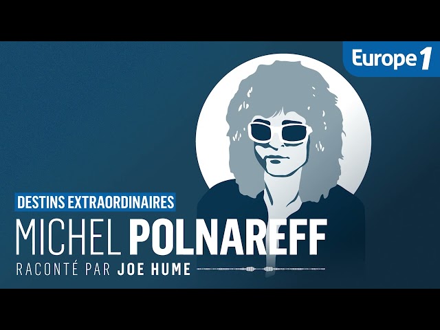 Destins Extraordinaires : Michel Polnareff
