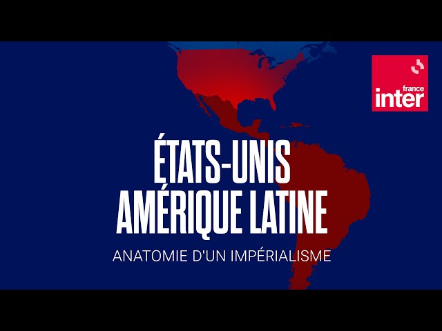 États-Unis-Amérique latine : anatomie d&rsquo;un impérialisme