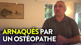 Un ostéopathe arnaque et ruine ses clients !