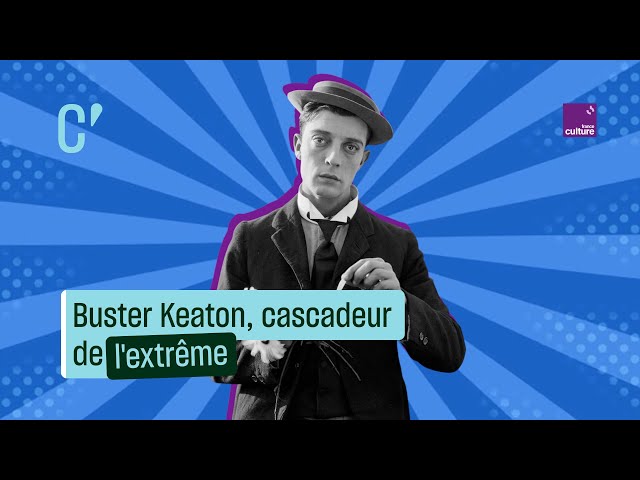 Buster Keaton, cascadeur de l&rsquo;extrême