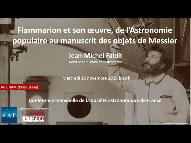 Flammarion et son œuvre, de l’Astronomie populaire au manuscrit des objets de Messier