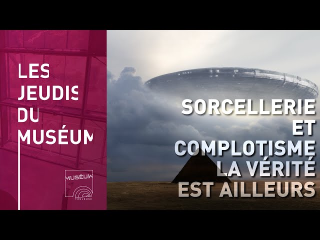 Sorcellerie et complotisme : la vérité est ailleurs