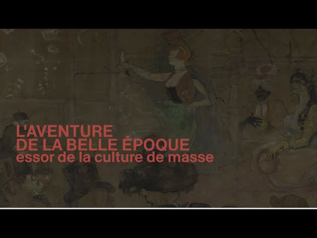 L&rsquo;aventure de la Belle Epoque – Essor de la culture de masse