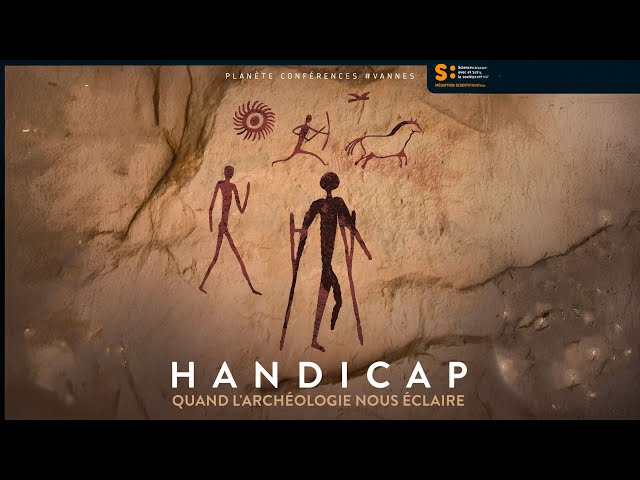 Handicap, quand l&rsquo;archéologie nous éclaire