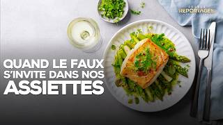 Alimentation : quand le faux s’invite dans nos assiettes
