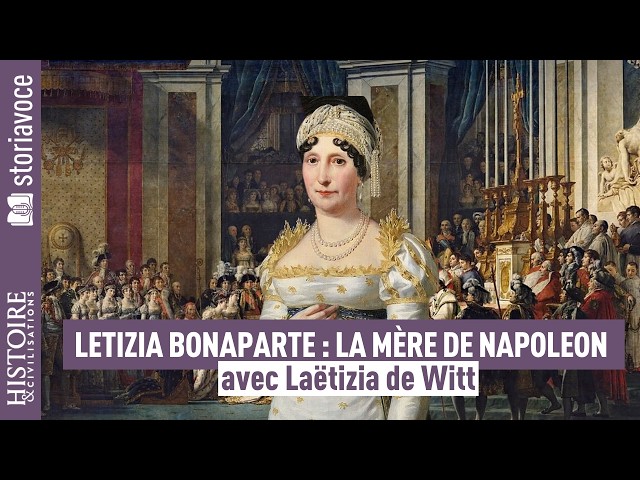 Letizia Bonaparte : la mère derrière Napoléon