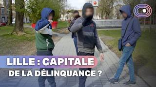 Lille : plongée dans la délinquance quotidienne