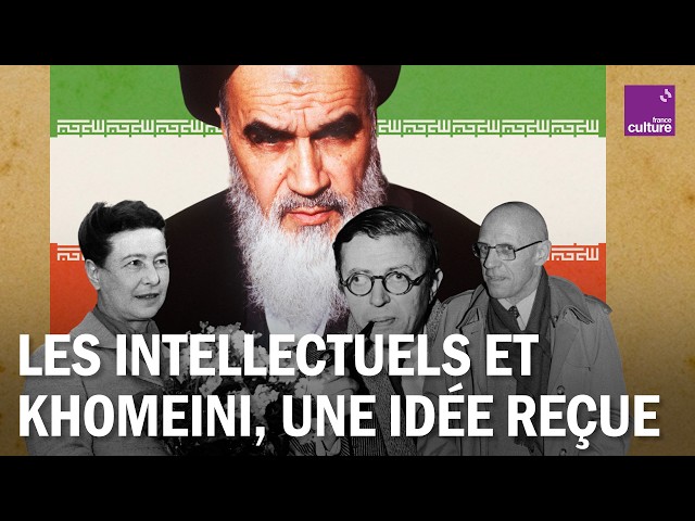 Non, les intellectuels français n&rsquo;ont pas « soutenu » la révolution islamique en Iran