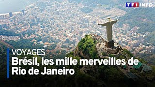 Brésil, les mille merveilles de Rio de Janeiro
