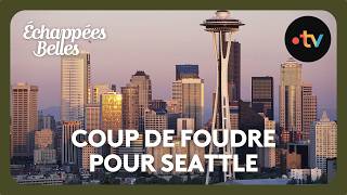 Coup de foudre pour Seattle