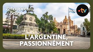 L&rsquo;Argentine, passionn&eacute;ment !