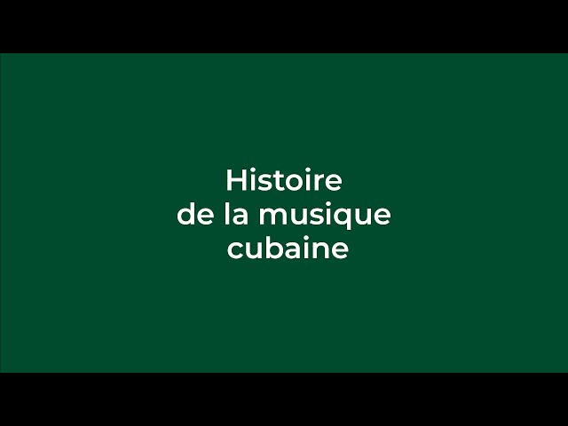 Histoire de la musique cubaine
