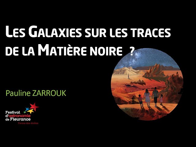 Les galaxies sur les traces de la matière noire ?