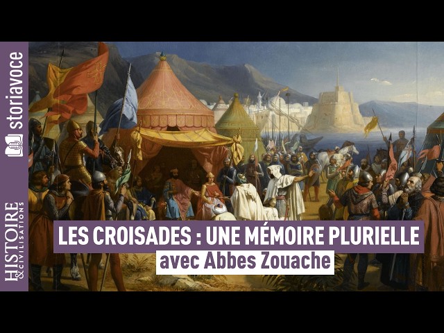 La croisade : écrire une histoire plurielle