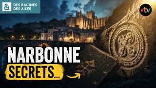 Narbonne et ses mystérieux secrets !
