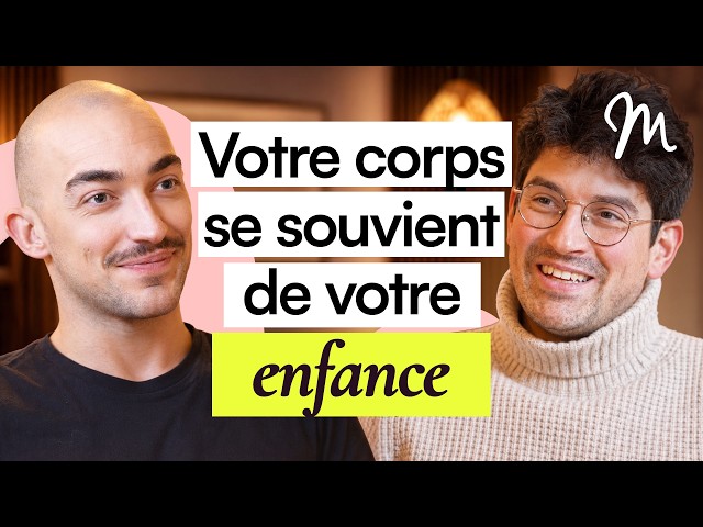 Votre corps garde-t-il les traces de l’enfance ?