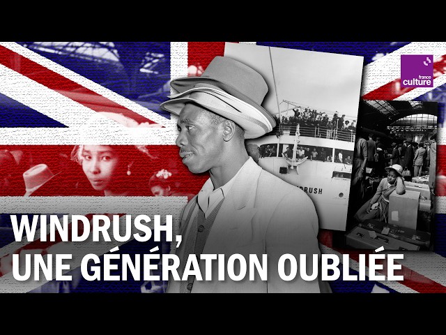 Ce que le Royaume-Uni doit &agrave; la Windrush Generation