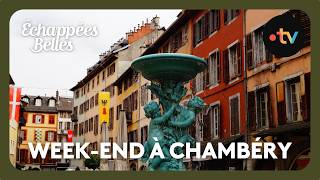 Week-end &agrave; Chamb&eacute;ry