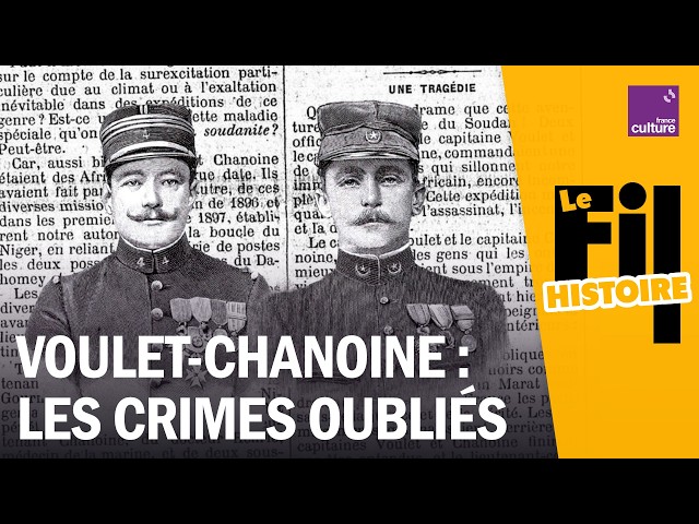 Des massacres coloniaux constamment r&eacute;oubli&eacute;s : l&rsquo;histoire de la mission Voulet et Chanoine