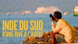 Inde du Sud, d&rsquo;une rive &agrave; l&rsquo;autre