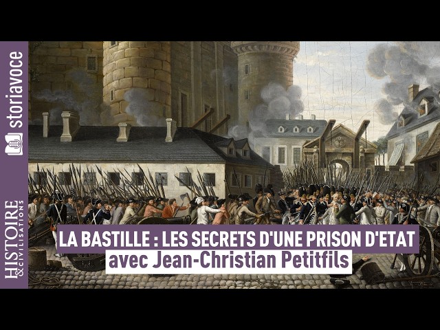 La Bastille, les secrets d&rsquo;une prison d&rsquo;&Eacute;tat