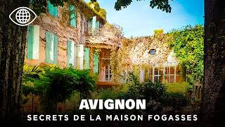 Avignon : les secrets de la maison de Fogasses : des papes &agrave; nos jours