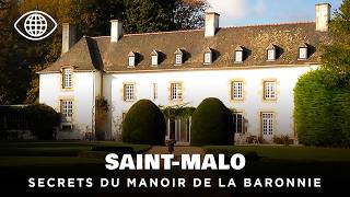 Saint-Malo : les secrets du manoir de la Baronnie