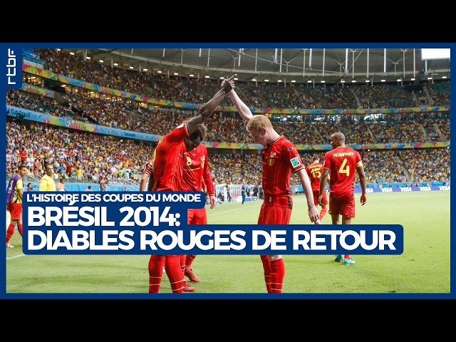 Br&eacute;sil 2014 : les Diables Rouges sont de retour