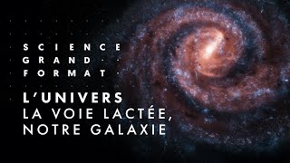 L&rsquo;univers : la voie lact&eacute;e, notre galaxie
